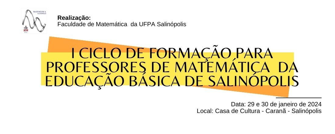 I Ciclo de Formação para Professores de Matemática da Educação Básica de Salinópolis
