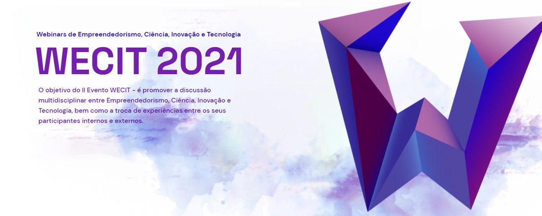 WECIT 2021 - Webinar de Empreendedorismo, Ciência, Inovação e Tecnologia