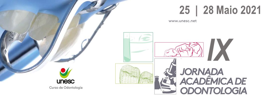 IX Jornada Acadêmica de Odontologia UNESC - 2021