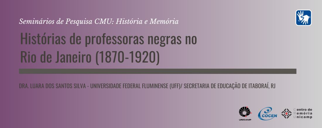 Seminários de Pesquisa CMU: Histórias de professoras negras no Rio de Janeiro (1870-1920)