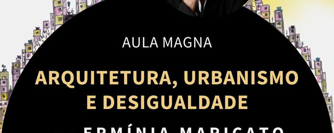 "Arquitetura, urbanismo e desigualdade" Prof. Dra. Ermínia Maricato - Aula Magna FAU - PUC Campinas