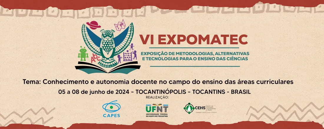 VI Exposição de Metodologias, Alternativas e Tecnologias para o Ensino das Ciências (EXPOMATEC)