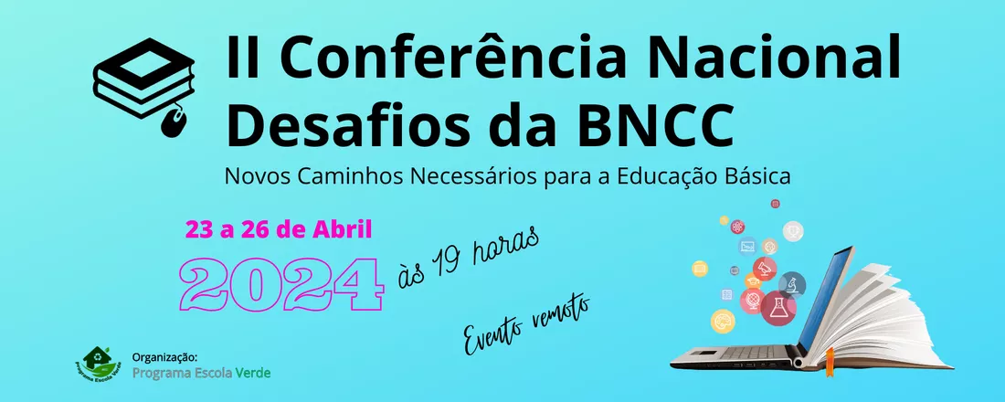 II Conferência Nacional Desafios da BNCC: Novos Caminhos Necessários para a Educação Básica