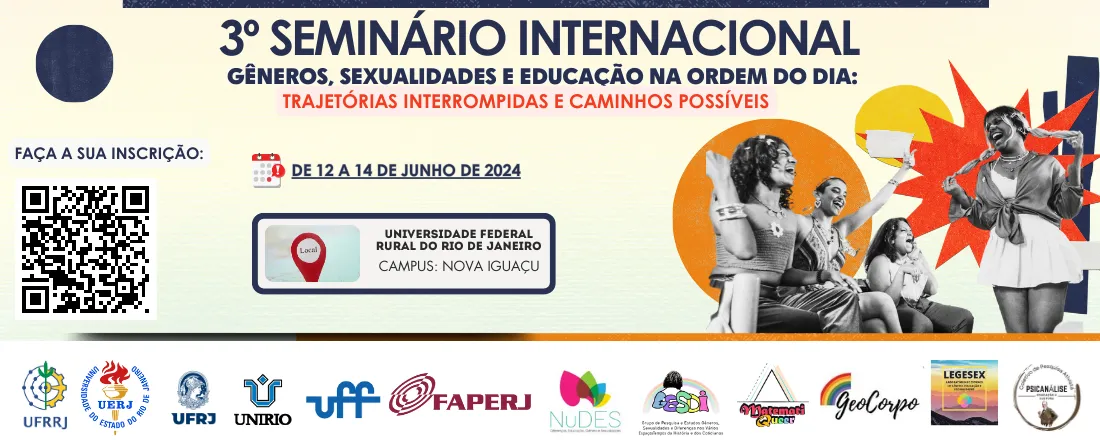 3º Seminário Internacional Gêneros, Sexualidades e Educação na Ordem do Dia – Trajetórias interrompidas e caminhos possíveis