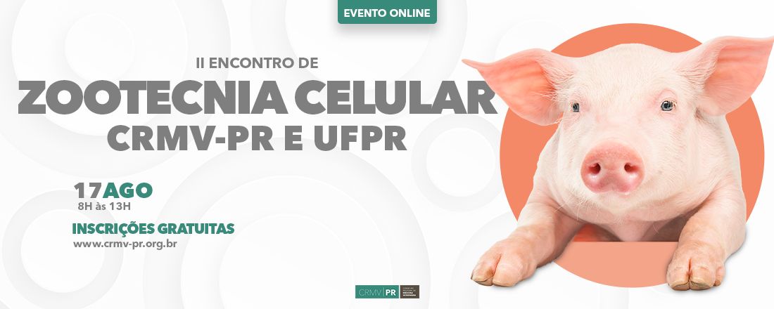 II Encontro de Zootecnia Celular CRMV-PR e UFPR