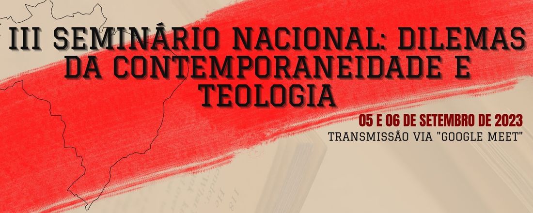 III SEMINÁRIO NACIONAL: DILEMAS DA CONTEMPORANEIDADE E TEOLOGIA