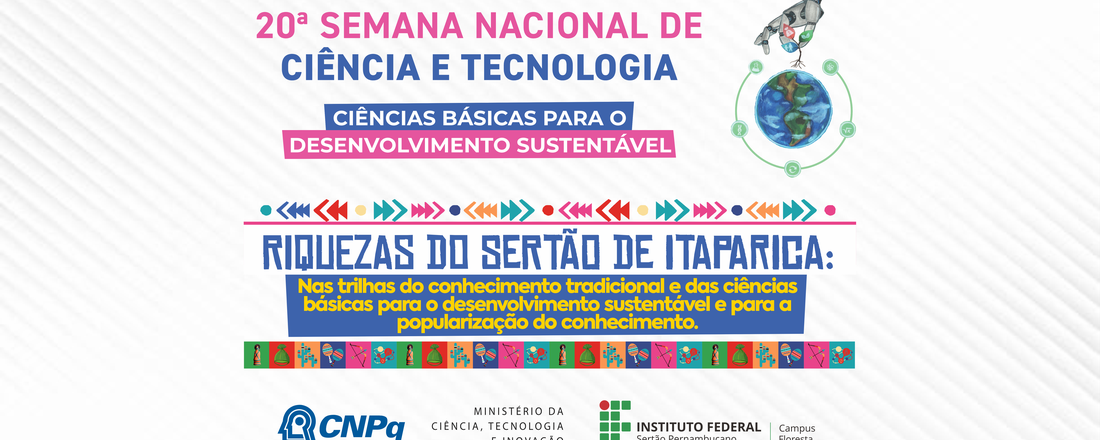 Semana Nacional de Ciências e Tecnologia - IFSertãoPE Campus Floresta 2023