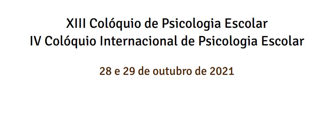 XIII Colóquio de Psicologia Escolar  IV Colóquio Internacional de Psicologia Escolar