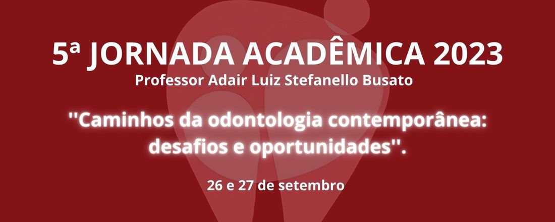 5ª Jornada Academica Odontológica ULBRA Canoas