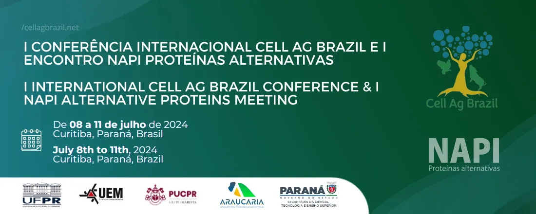 I Conferência Internacional Cell Ag Brazil e I Encontro NAPI Proteínas Alternativas       -        I International Cell Ag Brazil Conference & I NAPI Alternative Proteins Meeting