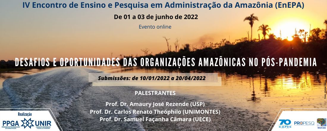 IV  ENCONTRO DE ENSINO E PESQUISA EM ADMINISTRAÇÃO DA AMAZÔNIA (EnEPA 2022)