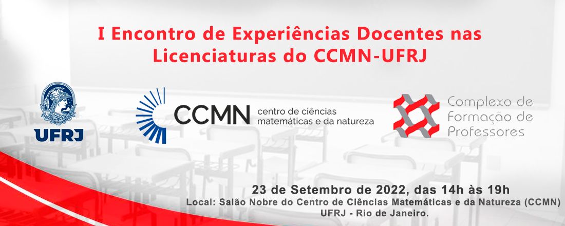 I Encontro de Experiências Docentes nas Licenciaturas do CCMN-UFRJ