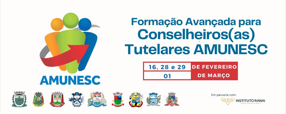 Formação Avançada para Conselheiros Tutelares da Região da AMUNESC - Municípios de Rio Negrinho, São Bento do Sul e Campo Alegre