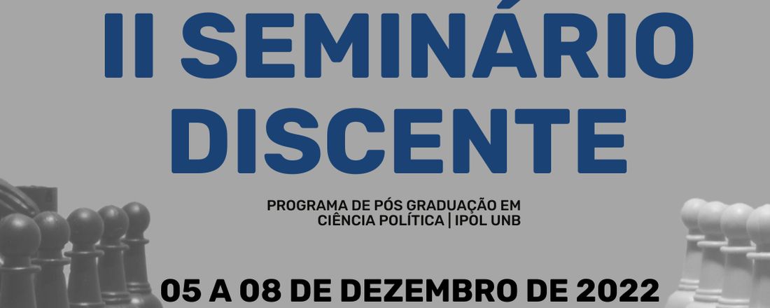 II Seminário Discente Ciência Política - UnB