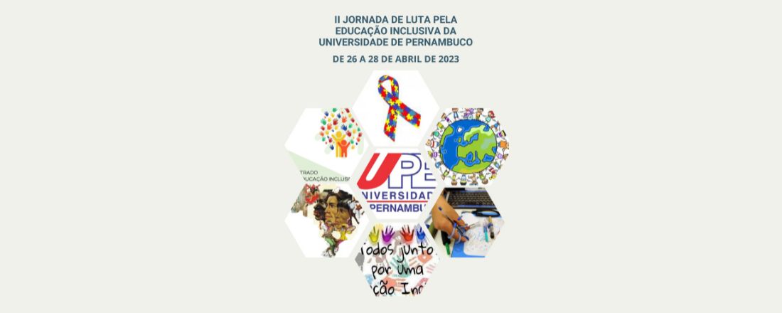II JORNADA DE LUTA PELA EDUCAÇÃO INCLUSIVA DA UNIVERSIDADE DE PERNAMBUCO