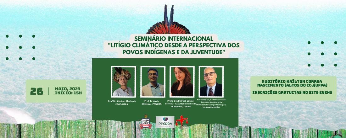 Seminário Internacional "Litígio Climático desde a Perspectiva dos Povos Indígenas e da Juventude"