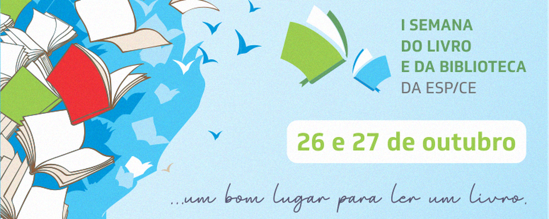 I Semana do Livro e da Biblioteca da Escola de Saúde Pública do Ceará