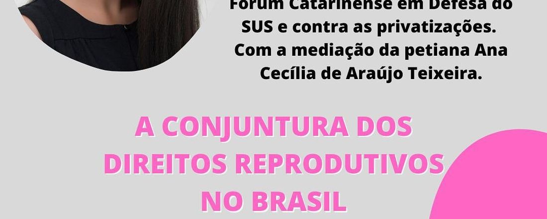 PET Convida - live ''A Conjuntura dos Direitos Reprodutivos no Brasil''