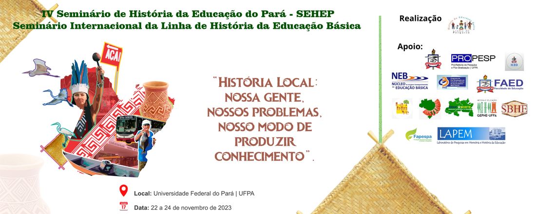 Seminário Internacional da Linha de História da Educação Básica e IV Seminário de História da Educação do Pará - SEHEP
