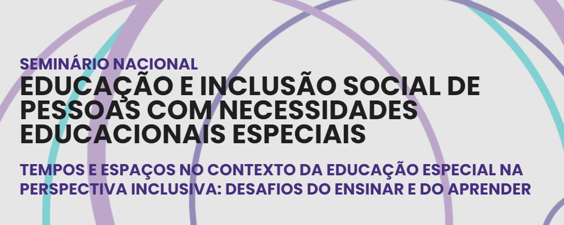 X Seminário Nacional sobre Educação e Inclusão Social de Pessoas com Necessidades Educacionais Especiais