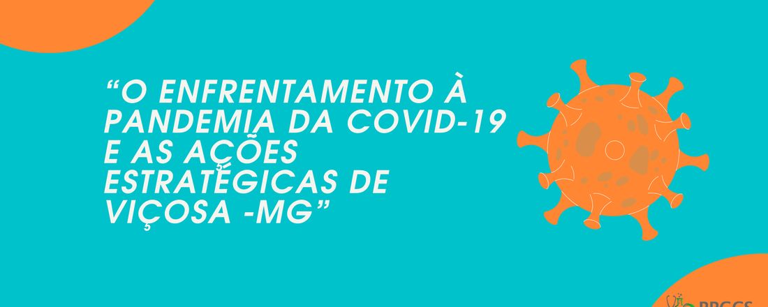 I Seminário do Programa de Pós- Graduação em Ciências da Saúde: "O enfrentamento à pandemia da COVID 19 e as ações estratégicas de Viçosa, Minas Gerais."