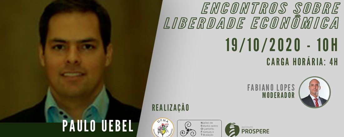 Encontros sobre Liberdade Econômica - Paulo Uebel