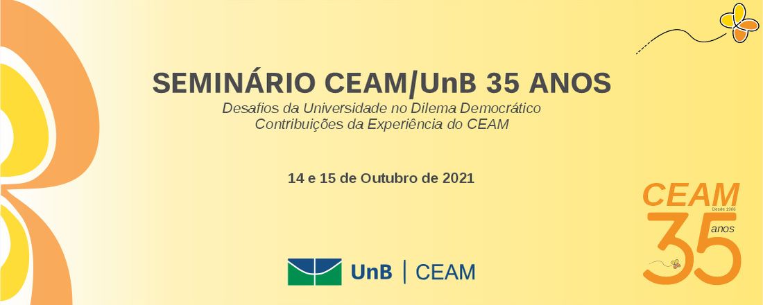 Seminário CEAM 35 anos: Desafios da universidade no dilema democrático - contribuições da experiência do CEAM