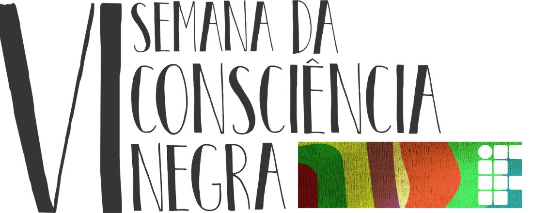 VI Semana de Consciência Negra IFMG 2021 - Campi Betim, Ouro Branco e Piumhi