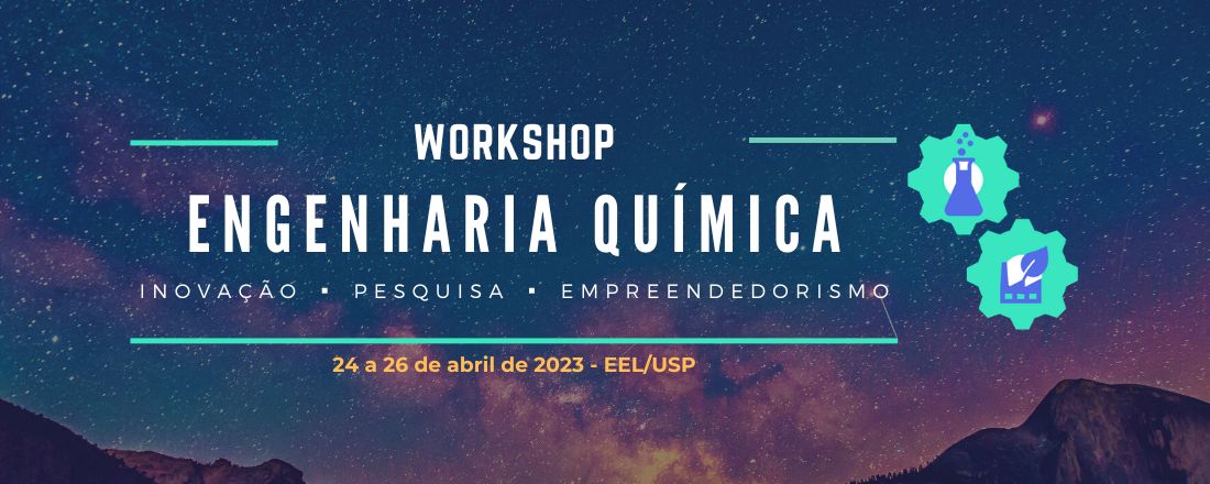 Workshop de Engenharia Química: Pesquisa, Inovação e Empreendedorismo de base Científica e Tecnológica