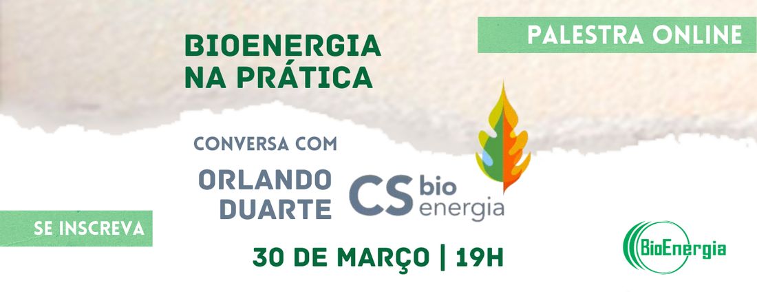 Bioenergia na prática: Conversa com Orlando Duarte da CSBIOENERGIA