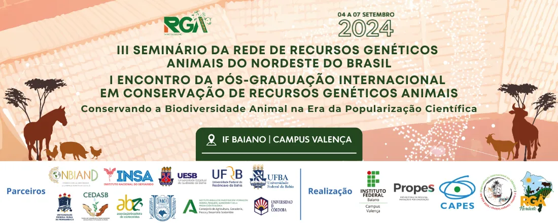 Conservando a biodiversidade animal na era da popularização científica: III Seminário da Rede de Recursos Genéticos Animais do Nordeste do Brasil e I Encontro da Pós-Graduação Internacional em Conservação de Recursos Genéticos Animais