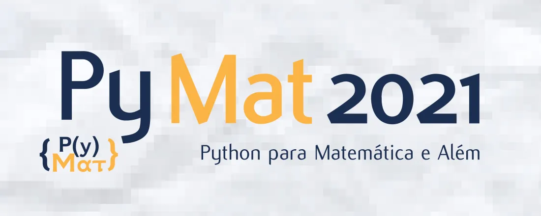 PyMat 2021 - Python para Matemática e Além