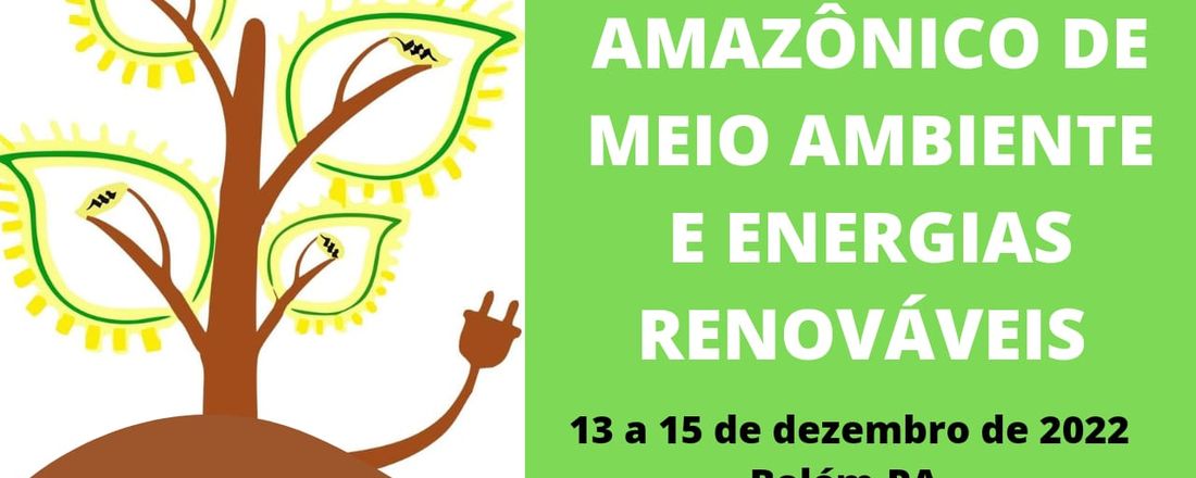 III CONGRESSO AMAZÔNICO DE MEIO AMBIENTE E ENERGIAS RENOVÁVEIS