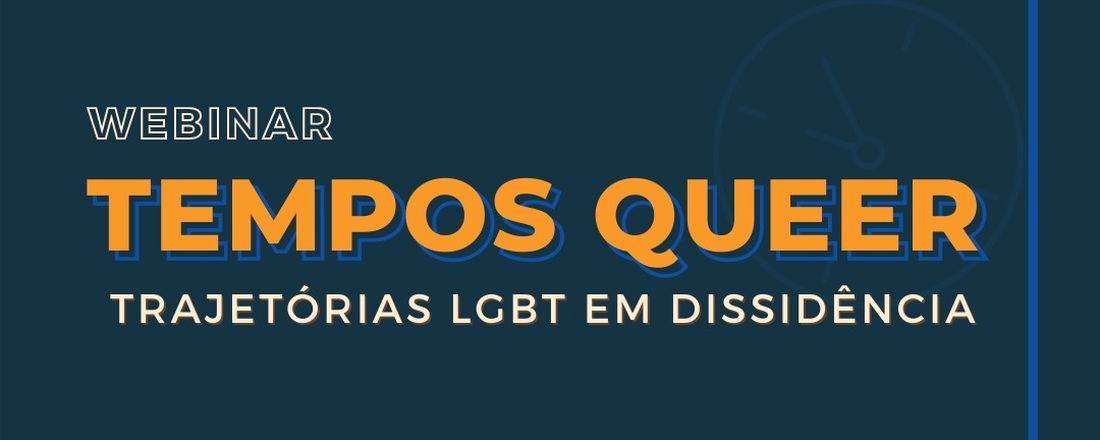 Tempos Queer: Trajetórias LGBT em Dissidência