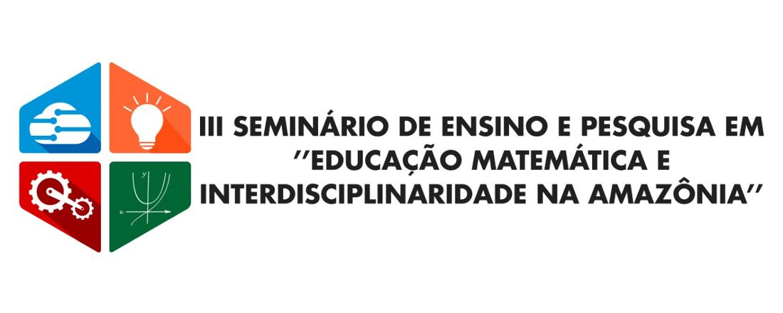 III Seminário de Ensino e Pesquisa em "Educação Matemática e Interdisciplinaridade na Amazônia"