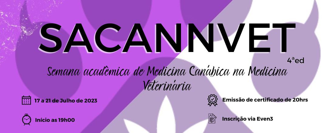 4ª SACANNVET - Semana Acadêmica de Medicina Canábica na Medicina Veterinária