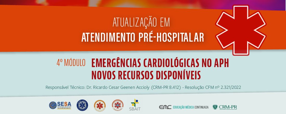 Atualização em Atendimento Pré-Hospitalar - 4º Módulo: Emergências Cardiológicas no APH – Novos recursos disponíveis