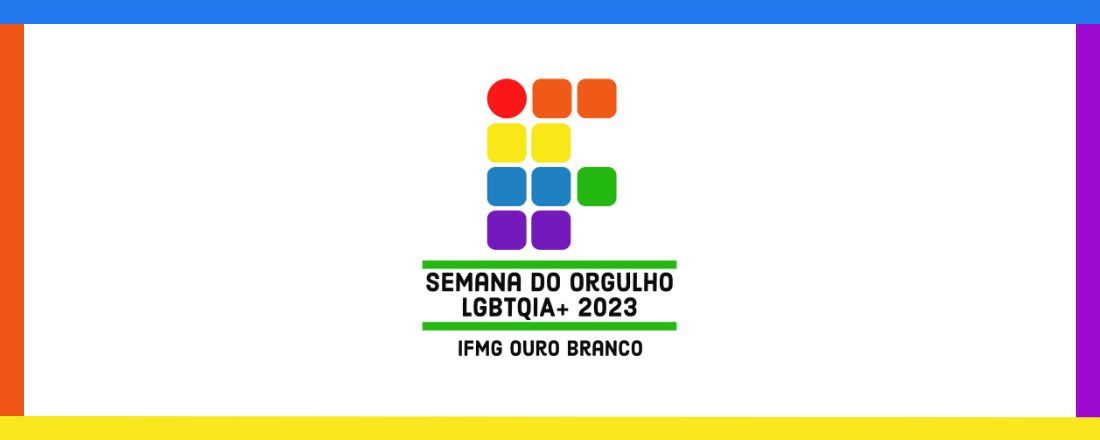 Semana LGBTQIA+ 2023 - IFMG Ouro Branco