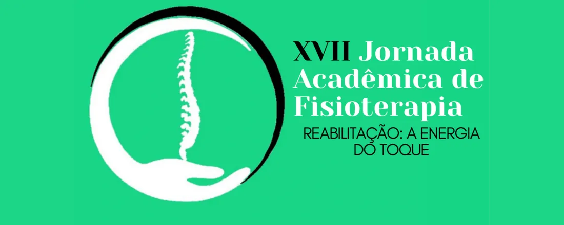 XVII Jornada Acadêmica de Fisioterapia - Reabilitação: A energia do toque
