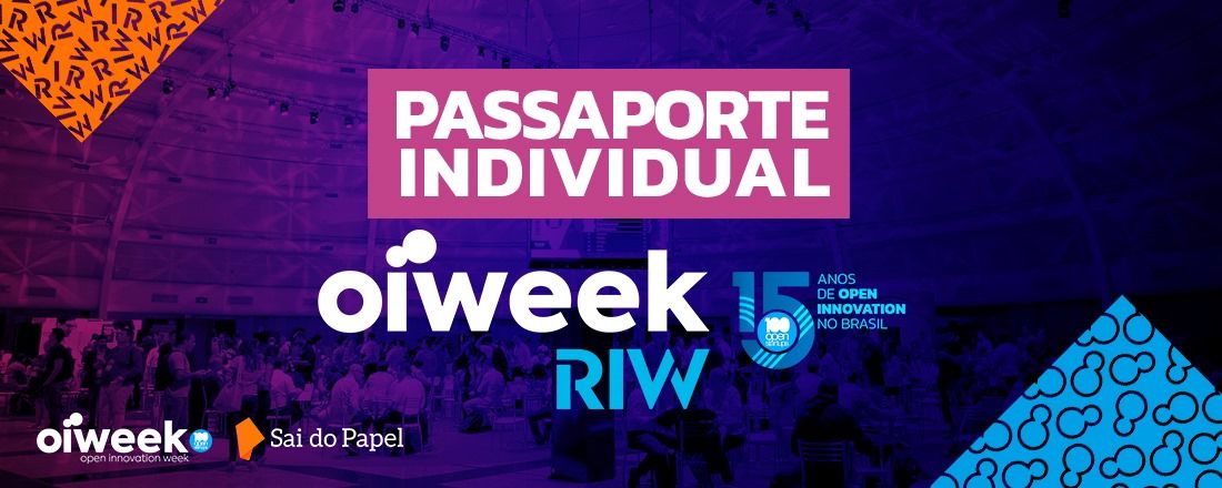 PASSAPORTE INDIVIDUAL | Open Innovation Week 15 anos
