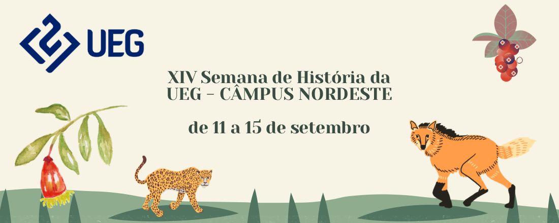 XIV Semana de História da UEG - Câmpus Nordeste: Perspectivas e desafios da história dos povos indígenas na contemporaneidade: Políticas, Meio ambiente e Cerrado