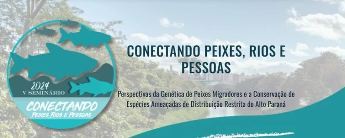 Conectando Peixes, Rios e Pessoas 2024