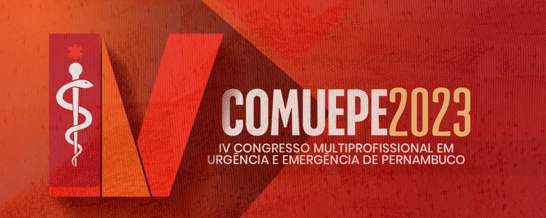 IV CONGRESSO MULTIPROFISSIONAL EM URGÊNCIA E EMERGÊNCIA DE PERNAMBUCO