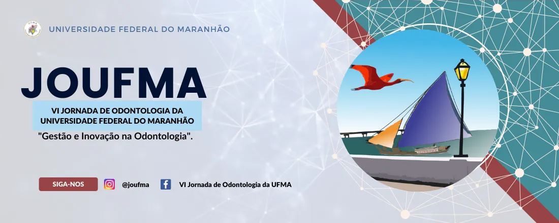 VI Jornada de Odontologia da Universidade Federal do Maranhão - JOUFMA