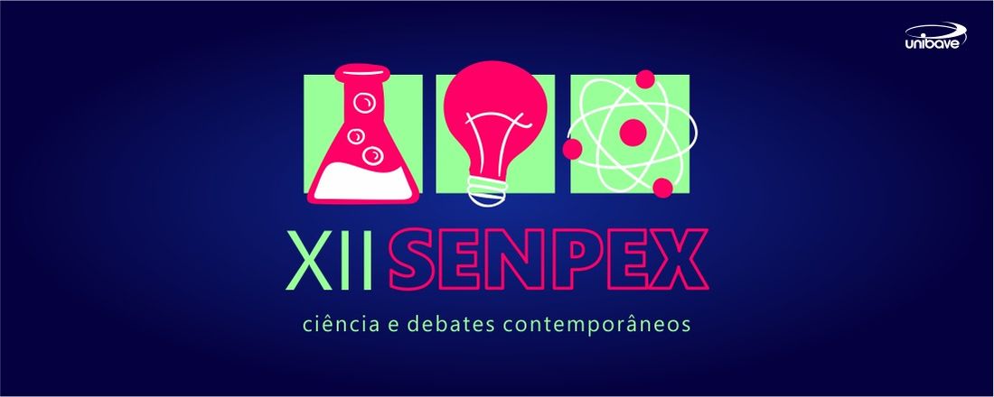 XII Seminário de Ensino, Pesquisa e Extensão do Unibave - SENPEX: "Ciência e debates contemporâneos"