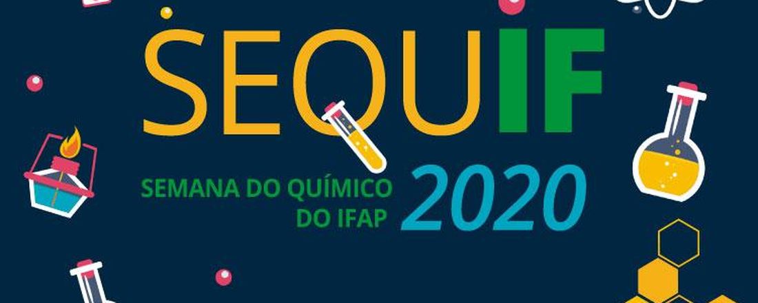 SEQUIF - Semana do Químico do IFAP 2020.
