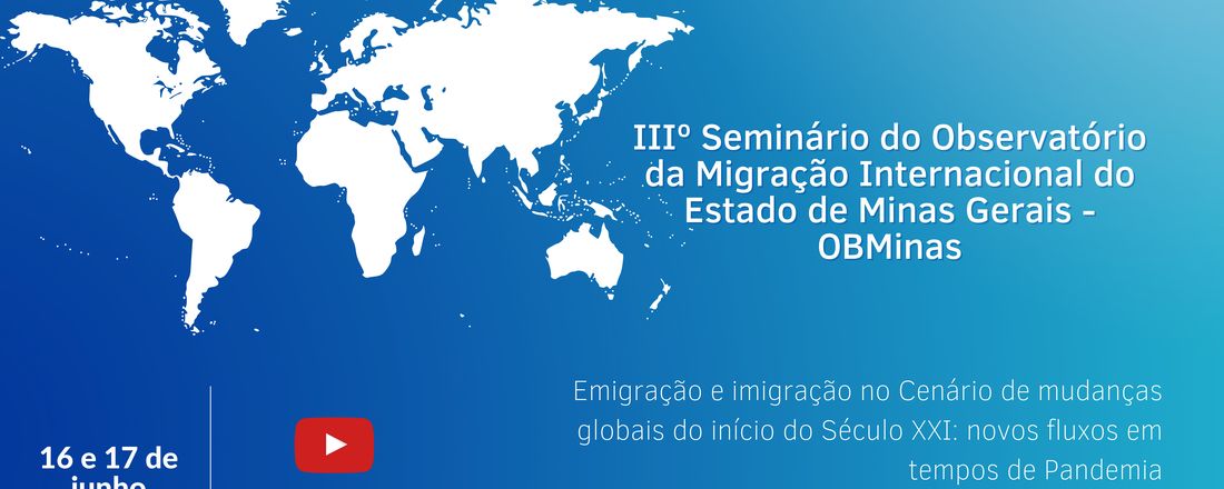 III Seminário do Observatório da Migração Internacional do Estado de Minas Gerais - OBMinas