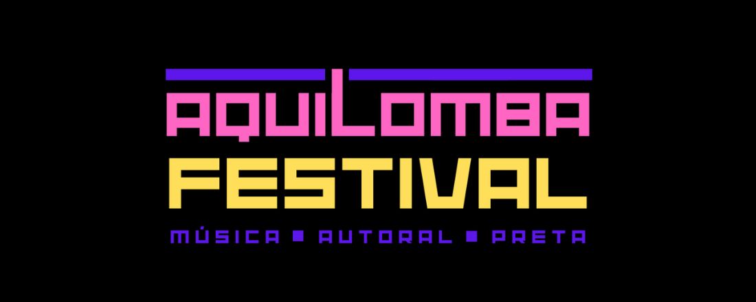 Aquilomba Festival - Música Autoral Preta