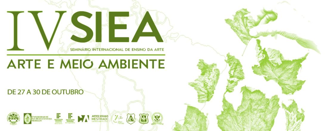 IV Seminário Internacional de Ensino da Arte: Arte e Meio Ambiente
