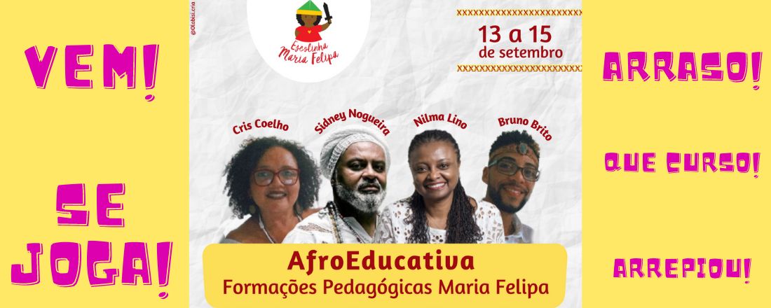 VII AfroEducativa: Formações Pedagógicas Maria Felipa